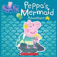 Peppa's Mermaid Adventure (Peppa Pig) [Paperback]