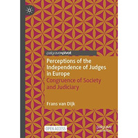 Perceptions of the Independence of Judges in Europe: Congruence of Society and J [Hardcover]