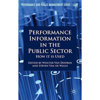 Performance Information in the Public Sector: How it is Used [Hardcover]