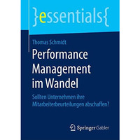 Performance Management im Wandel: Sollten Unternehmen ihre Mitarbeiterbeurteilun [Paperback]