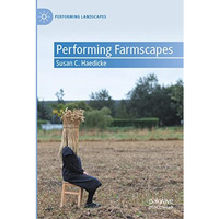 Performing Farmscapes [Paperback]