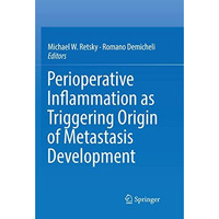 Perioperative Inflammation as Triggering Origin of Metastasis Development [Paperback]