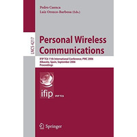 Personal Wireless Communications: IFIP TC6 11th International Conference, PWC 20 [Paperback]