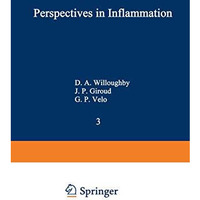 Perspectives in Inflammation: Future Trends and Developments [Paperback]