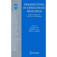 Perspectives in Operations Research: Papers in Honor of Saul Gass' 80th Birthday [Hardcover]