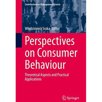 Perspectives on Consumer Behaviour: Theoretical Aspects and Practical Applicatio [Hardcover]