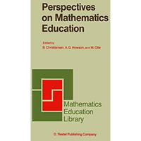 Perspectives on Mathematics Education: Papers Submitted by Members of the Bacome [Hardcover]