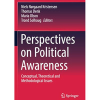 Perspectives on Political Awareness: Conceptual, Theoretical and Methodological  [Paperback]