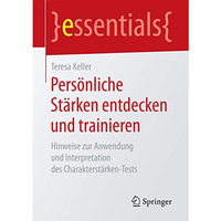 Pers?nliche St?rken entdecken und trainieren: Hinweise zur Anwendung und Interpr [Paperback]