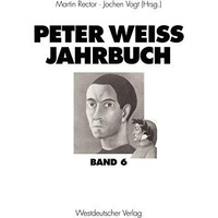 Peter Weiss Jahrbuch 6 [Paperback]