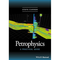 Petrophysics: A Practical Guide [Paperback]