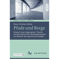 Pfade und Berge: Entwurf einer allgemeinen Theorie transformatorischer Bildungsp [Paperback]