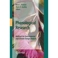 Phenological Research: Methods for Environmental and Climate Change Analysis [Paperback]