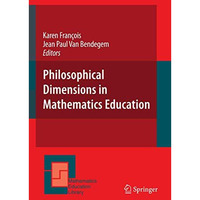 Philosophical Dimensions in Mathematics Education [Paperback]