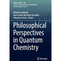 Philosophical Perspectives in Quantum Chemistry [Paperback]