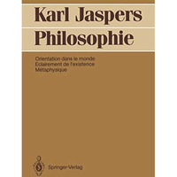 Philosophie: Orientation dans le monde. Eclairement de l'existence. M?taphysique [Paperback]