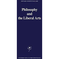 Philosophy and the Liberal Arts [Paperback]