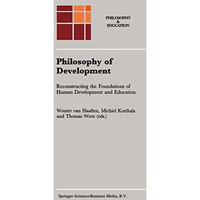 Philosophy of Development: Reconstructing the Foundations of Human Development a [Hardcover]