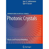 Photonic Crystals: Physics and Practical Modeling [Hardcover]