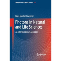 Photons in Natural and Life Sciences: An Interdisciplinary Approach [Paperback]