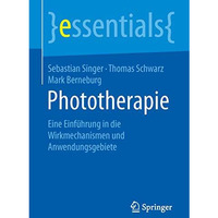 Phototherapie: Eine Einf?hrung in die Wirkmechanismen und Anwendungsgebiete [Paperback]