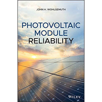 Photovoltaic Module Reliability [Hardcover]