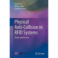 Physical Anti-Collision in RFID Systems: Theory and Practice [Hardcover]