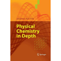 Physical Chemistry in Depth [Paperback]