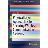 Physical Layer Approaches for Securing Wireless Communication Systems [Paperback]