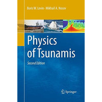 Physics of Tsunamis [Paperback]