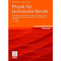 Physik f?r technische Berufe: Physikalisch-technische Grundlagen, Formelsammlung [Paperback]