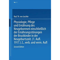 Physiologie, Pflege und Ern?hrung des Neugeborenen einschlie?lich der Ern?hrungs [Paperback]