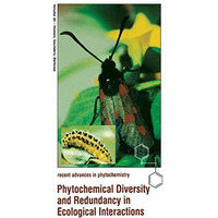 Phytochemical Diversity and Redundancy in Ecological Interactions [Hardcover]