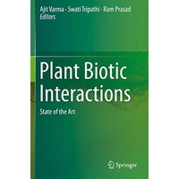 Plant Biotic Interactions: State of the Art [Paperback]