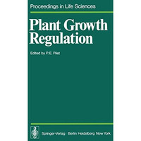 Plant Growth Regulation: Proceedings of the 9th International Conference on Plan [Paperback]