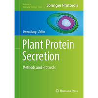 Plant Protein Secretion: Methods and Protocols [Hardcover]