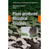 Plant-produced Microbial Vaccines [Hardcover]