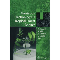 Plantation Technology in Tropical Forest Science [Paperback]