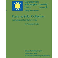 Plants as Solar Collectors: Optimizing Productivity for Energy [Hardcover]