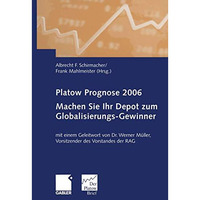 Platow Prognose 2006: Machen Sie Ihr Depot zum Globalisierungs-Gewinner [Paperback]