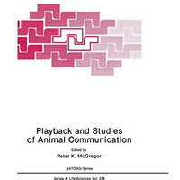 Playback and Studies of Animal Communication [Paperback]