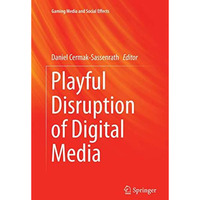 Playful Disruption of Digital Media [Paperback]