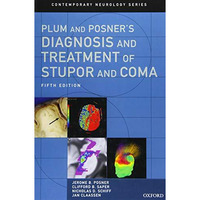 Plum and Posner's Diagnosis and Treatment of Stupor and Coma [Hardcover]