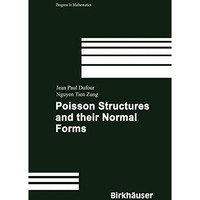 Poisson Structures and Their Normal Forms [Hardcover]