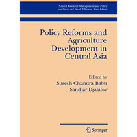 Policy Reforms and Agriculture Development in Central Asia [Paperback]