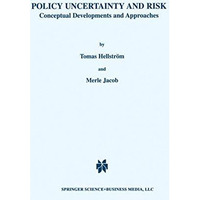 Policy Uncertainty and Risk: Conceptual Developments and Approaches [Paperback]