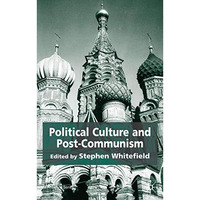 Political Culture and Post-Communism [Hardcover]