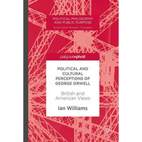 Political and Cultural Perceptions of George Orwell: British and American Views [Hardcover]