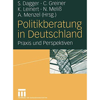 Politikberatung in Deutschland: Praxis und Perspektiven [Paperback]