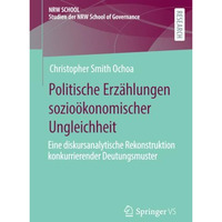 Politische Erz?hlungen sozio?konomischer Ungleichheit: Eine diskursanalytische R [Paperback]